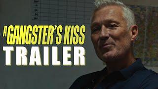 A GANGSTER'S KISS Official Trailer 2024 British Gangster Film