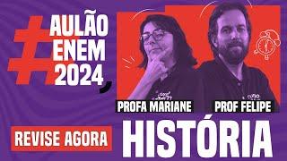 AULÃO ENEM DE HISTÓRIA: 10 temas que mais caem | Aulão Enem 2024 | Felipe Oliveira e Mariane Martins