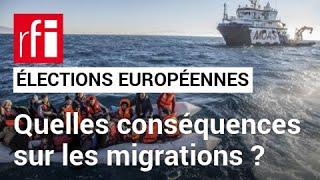 Elections européennes : quelles conséquences pour la question migratoire ? • RFI