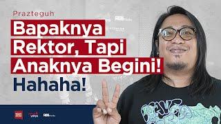 Prazteguh - Bapaknya Rektor, Tapi Anaknya Begini! Hahaha! | Helmy Yahya Bicara