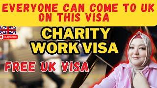 APPLY TIER 5 CHARITY WORK VISA  Come to UK FREE of Cost @DesifiedUmmey Free UK Visa