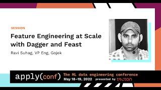 apply() Conference 2022 | Feature Engineering at Scale with Dagger and Feast