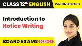 Class 12 English Writing Skills | Introduction to Notice Writing (2022-23)