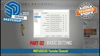 [PART 2] Sketchup 2021 Basic Settings Essential Training For Beginner