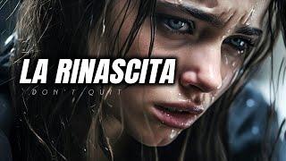 La RINASCITA: Il video motivazionale che ti mostrerà come RICOMINCIARE