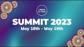 We'll see you at Latinas in Tech Summit 2023!