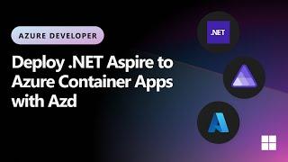 Deploy distributed .NET apps to the cloud with .NET Aspire and Azure Container Apps
