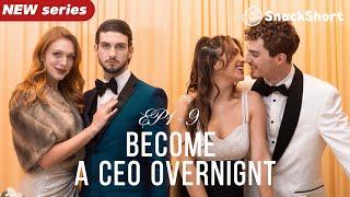 【NEW series】Become a ceo overnignt EP1-9 #movie #dramaseries #netflix #relationship