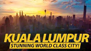 2024 AMAZING KUALA LUMPUR - A STUNNING WORLD CLASS CITY! [Sunset & Sunrise]