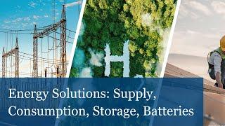 Energy Solutions #3: Supply, Consumption, Storage, Batteries