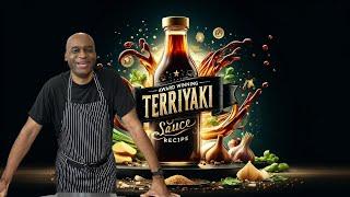 Unveil the Magic: Chef Brian's Ultimate Teriyaki Sauce 