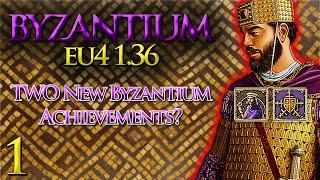 TWO New Byzantium Achievements? Yes Please! | Byzantium Let's Play | EU4 1.36 | Part 1