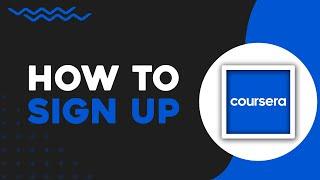 How To Sign Up On Coursera (Quick Tutorial)