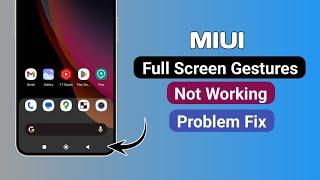 Miui Full Screen Gestures Not Working With Third Party Launcher Problem Fix