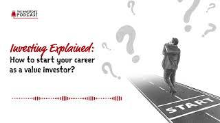 Explained: How To Start Your Career As A Value Investor?