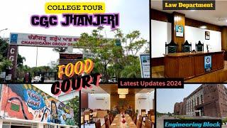 CGC Jhanjeri-Campus Tour|Infrastrucure & Students Review|Latest Updates 2024