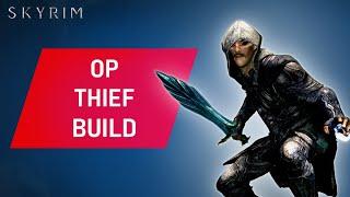 Skyrim: How To Make An OVERPOWERED THIEF Build Early