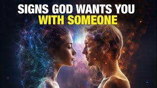 When God Wants You With Someone, You Will See These Signs