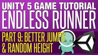 Unity Endless Runner Tutorial #9 - Platform Height & Better Jumping