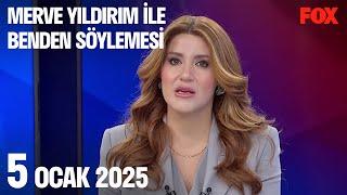 5 Ocak 2025 Merve Yıldırım ile Benden Söylemesi