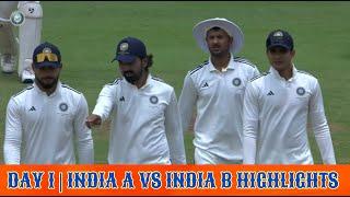 Day 1 | India A vs India B Highlights 2024 | Cricket Highlights #crickethighlights