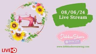 Debbie Shore Live  Stream 08/06/24