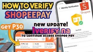 HOW TO VERIFY SHOPEE PAY ACCOUNT  2024| I VERIFY SHOPEE PAY MO TODAY TO CONTINUE ACCESS