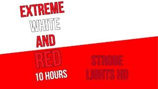 [10 HOURS] EXTREME FAST WHITE AND RED STROBE LIGHT [SEIZURE WARNING]