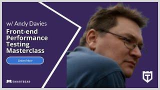 Front-end Performance Testing Masterclass with Andy Davies
