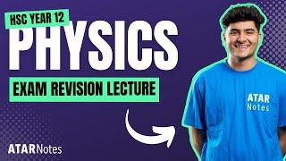 HSC Year 12 Physics Exam Revision Lecture 2022