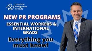 Canada's New 2021 PR Programs (Essential Workers & Grads)  - How the process will really work!