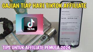 PENGHASILAN DARI TIKTOK AFFILIATE 2024 | GAJI AFFILIATE PEMULA 2024