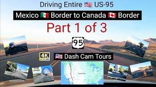 1 of 3 Driving the Entire US-95 North from Mexico  Border to Canada  Border - 4K  5 USA States