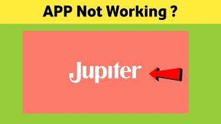 Jupiter App not Working Or Not Opening Problem Solved