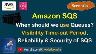 AWS SQS Concepts - When to use Queues? Scenario Explained | Reliability, Security of SQS