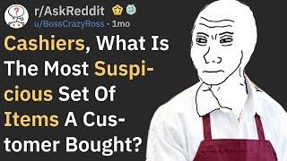 Cashiers Talk About Suspicious Items A Customer Purchased (r/AskReddit)