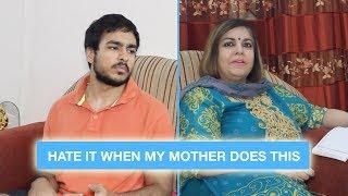 Hate it when my mother does this ⎜Super Sindhi | Comedy Videos 2018