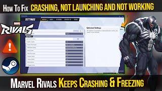 Marvel Rivals Keeps Crashing & Freezing on Windows PC FIX