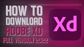 ADOBE XD Full Version Download 2022 OCT | How To Install ADOBE XD For Windows OS