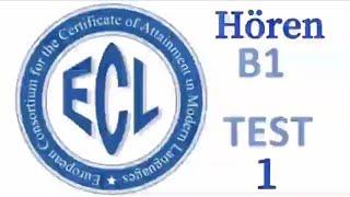 ECL B1 Hören-Hörtest 1 auf ECL-Niveau B1- Nghe B1 ECL-Prüfung auf B1-Niveau-ECL's B1 level exam