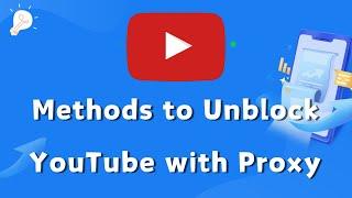 Methods to Unblock YouTube with Proxy #youtube # Proxy