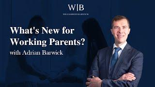 What's New for Working Parents? | Lawyer Explains Unpaid Leave Regulations