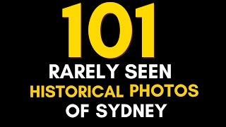 Sydney's Hidden Gems: 101 Rarely Seen Historical Photos