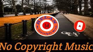 Helan || No Copyright Music ||Audio Library ||