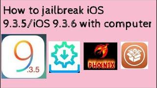 How to jailbreak ios 9.3.5 / ios 9.3.6 with computer 2022