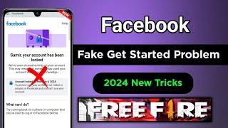 facebook fake get started option your account has been locked facebook get started not showing 2024