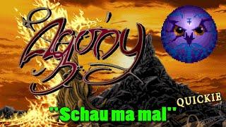 Agony (Amiga) "Schau ma mal" Quickie