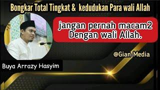 Buya arrazy hasyim ll kedudukan para wali Allah.