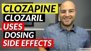 Clozapine (Clozaril) - Pharmacist Review - Uses, Dosing, Side Effects