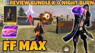 REVIEW FF MAX + BUNDLE K.O NIGHT - BURN  ADA PETIR GUYSSS  FFMY️